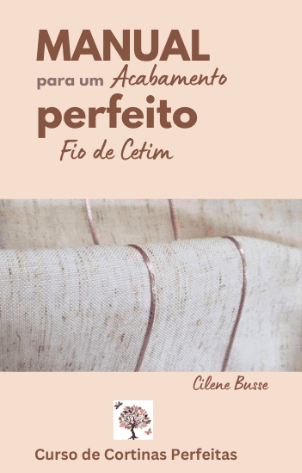 Manual para um Acabamento Perfeito — Fio de Cetim — curso online do Ateliê Dona Menina Florianópolis SC